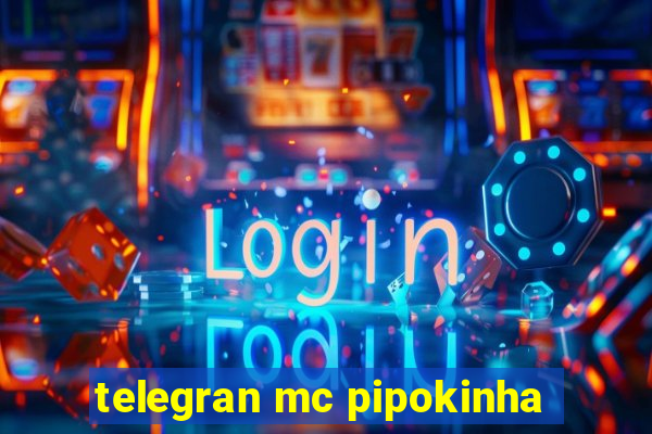 telegran mc pipokinha